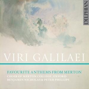 Viri Galilaei - Oxf. Nicholas/Phillips/Choir . Of Merton College