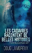 Cover-Bild zum Titel 'Les Cadavres Racontent de Belles Histoires' von 'Doug Lamoreux'