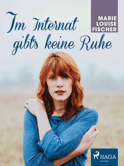 Im Internat gibt's keine Ruhe - Marie Louise Fischer