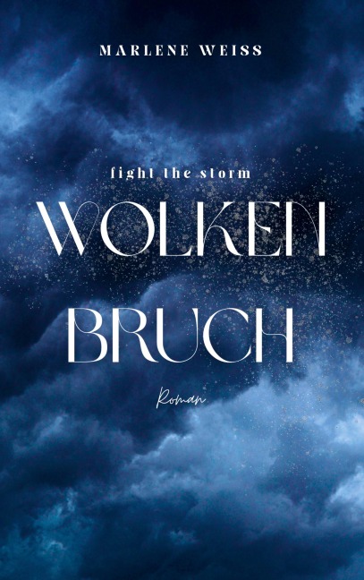 Wolkenbruch - Marlene Weiß