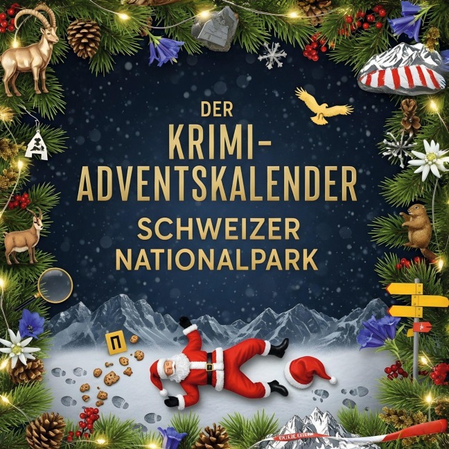 Der Krimi-Adventskalender Schweizer Nationalpark - Noah Neumann