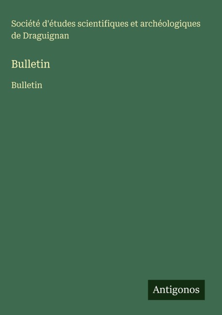 Bulletin - Société d'études scientifiques et archéologiques de Draguignan