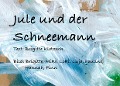 Cover-Bild zum Titel 'Jule und der Schneemann' von 'Brigitte Klotzsch'