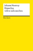 Cover-Bild zum Titel 'Einen Jux will er sich machen' von 'Johann Nestroy'
