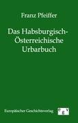 Das Habsburgisch-Österreichische Urbarbuch - Franz Pfeiffer