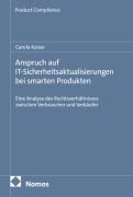 Cover-Bild zum Titel 'Anspruch auf IT-Sicherheitsaktualisierungen bei smarten Produkten' von 'Carola Kaiser'