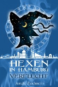 Cover-Bild zum Titel 'Hexen in Hamburg: Verflucht' von 'Amalia Zeichnerin'