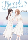 Cover-Bild zum Titel 'I Married My Female Friend Vol. 3' von 'Shio Usui'