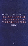 Cover-Bild zum Titel 'Die unvollständigen Aufzeichnungen der Tourschlampe Doris' von 'Georg Ringsgwandl'