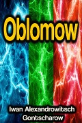 Cover-Bild zum Titel 'Oblomow' von 'Iwan Alexandrowitsch Gontscharow'