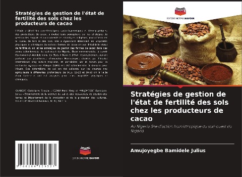 Stratégies de gestion de l'état de fertilité des sols chez les producteurs de cacao - Amujoyegbe Bamidele Julius