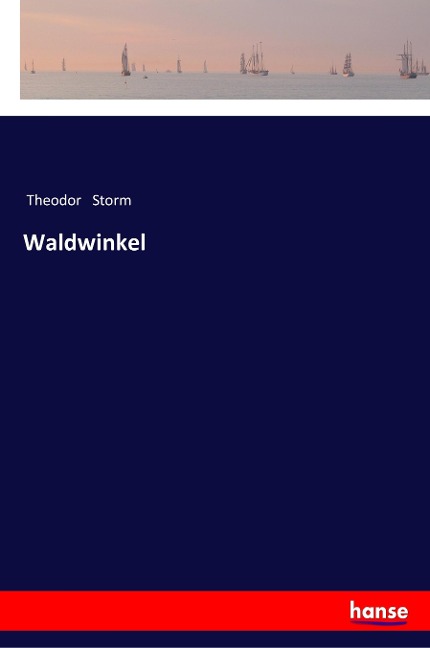 Waldwinkel - Theodor Storm