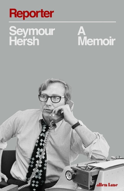 Reporter - Seymour M. Hersh