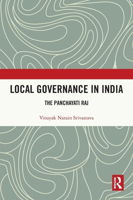 Local Governance in India - Vinayak Narain Srivastava