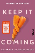 Cover-Bild zum Titel 'Keep It Coming' von 'Dania Schiftan'