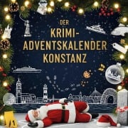 Cover-Bild zum Titel 'Der Krimi-Adventskalender Konstanz' von 'Zoe Friedrich'