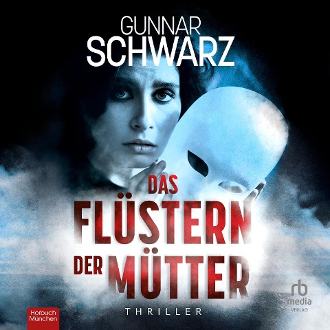 Das Flüstern der Mütter - Gunnar Schwarz