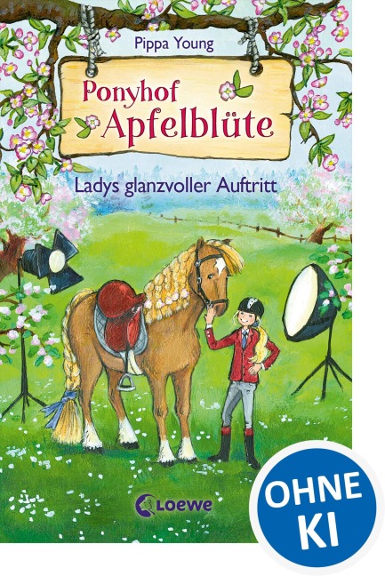 Ponyhof Apfelblüte (Band 10) - Ladys glanzvoller Auftritt - Pippa Young