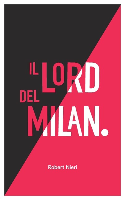 Il Lord del Milan - Robert Nieri