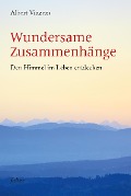 Cover-Bild zum Titel 'Wundersame Zusammenhänge' von 'Albert Vinzens'