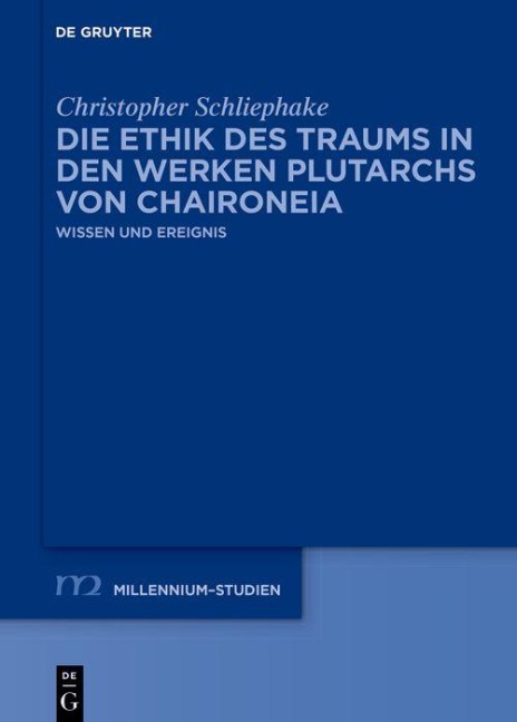 Die Ethik des Traums in den Werken Plutarchs von Chaironeia - Christopher Schliephake