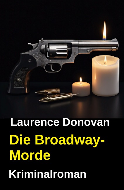 Die Broadway-Morde: Kriminalroman - Laurence Donovan