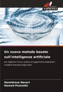 Cover-Bild zum Titel 'Un nuovo metodo basato sull'intelligenza artificiale' von 'Hamidreza Naseri, Hamed Pezeshki'