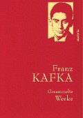 Franz Kafka - Gesammelte Werke (Iris®-LEINEN mit goldener Schmuckprägung) - Franz Kafka