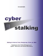 Cover-Bild zum Titel 'Cyberstalking - Stalking im Internet, Foren, Newsgroups, Chats, per eMail' von 'Cornelia Belik'