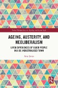 Cover-Bild zum Titel 'Ageing, Austerity, and Neoliberalism' von 'Amy Jones'