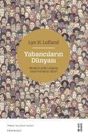 Yabancilarin Dünyasi - Lyn H. Lofland