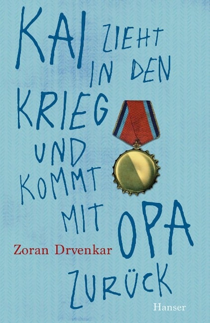 Kai zieht in den Krieg und kommt mit Opa zurück - Zoran Drvenkar