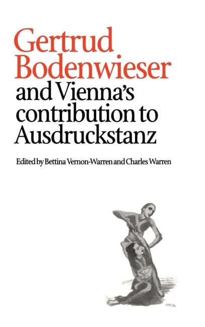 Gertrud Bodenwieser and Vienna's Contribution to Ausdruckstanz - 