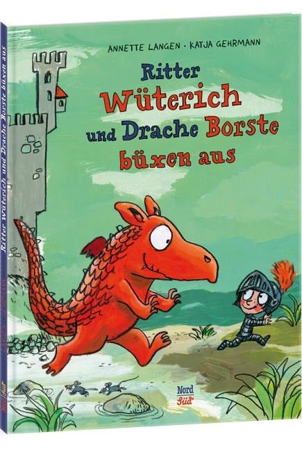 Ritter Wüterich und Drache Borste büxen aus - Annette Langen