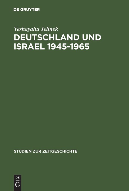 Deutschland und Israel 1945-1965 - Yeshayahu Jelinek