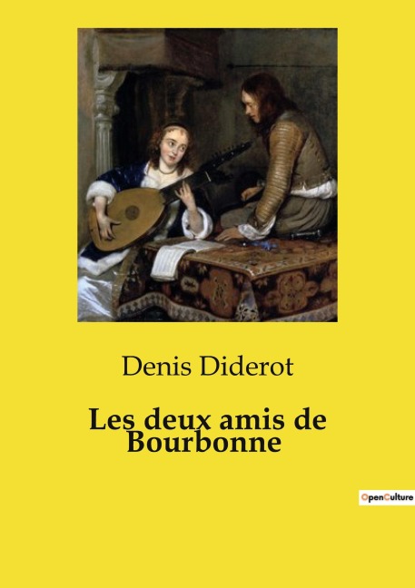 Les deux amis de Bourbonne - Denis Diderot