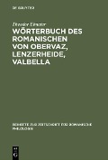 Wörterbuch des Romanischen von Obervaz, Lenzerheide, Valbella - Theodor Ebneter