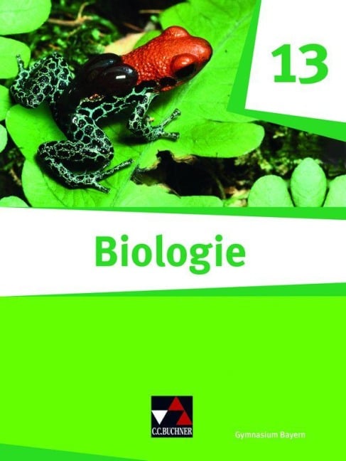 Biologie Bayern 13 - Sebastian Blaschke, Martin Hertel, Sabine Gern, Alina Hermann, Michael Bug