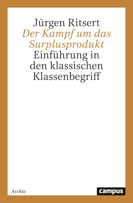 Der Kampf um das Surplusprodukt - Jürgen Ritsert