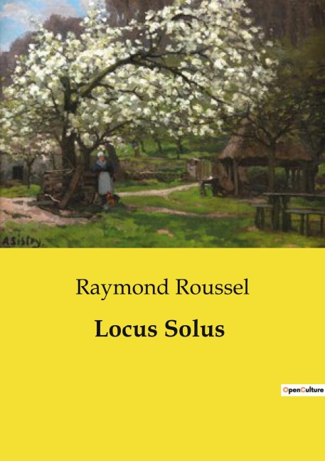 Locus Solus - Raymond Roussel
