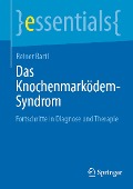 Cover-Bild zum Titel 'Das Knochenmarködem-Syndrom' von 'Reiner Bartl'