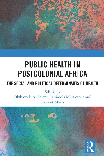Public Health in Postcolonial Africa - 