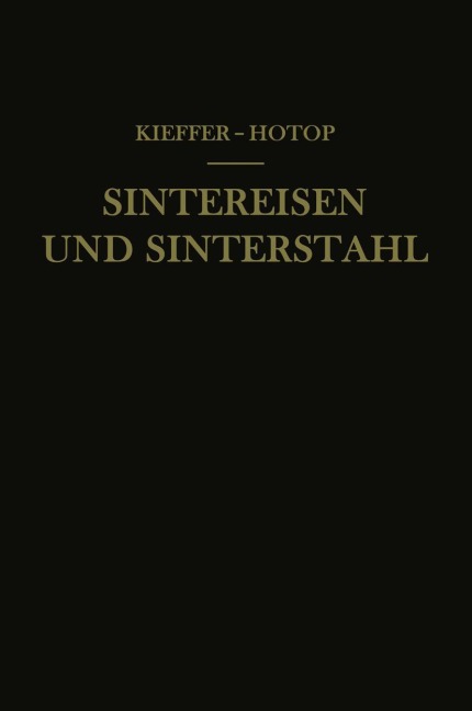 Sintereisen und Sinterstahl - Richard Kieffer, Werner Hotop