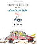 Ingrid Inden und die abenteuerliche Reise in die Berge: Das Vorschaubuch 02 - Jürgen Sander