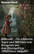 Cover-Bild zum Titel 'Rübezahl - Die schönsten Sagen und Märchen vom Berggeiste aus dem Riesengebirge (Illustrierte Ausgabe)' von 'Rosalie Koch'