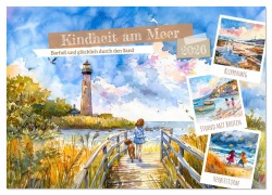Cover-Bild zum Titel 'Kindheit am Meer - Barfuß und glücklich durch den Sand (Wandkalender 2026 DIN A2 quer), CALVENDO Monatskalender' von 'Anja Frost'
