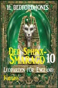 Cover-Bild zum Titel 'Leoparden für England: Fantasy: Der Sphinx Smaragd 10' von 'H. Bedford-Jones'