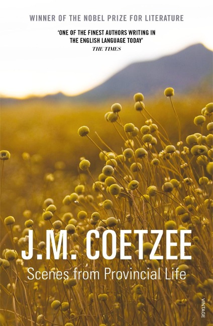 Scenes from Provincial Life - J. M. Coetzee