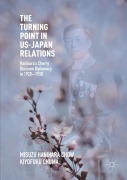 Cover-Bild zum Titel 'The Turning Point in US-Japan Relations' von 'Kiyofuku Chuma, Misuzu Hanihara Chow'