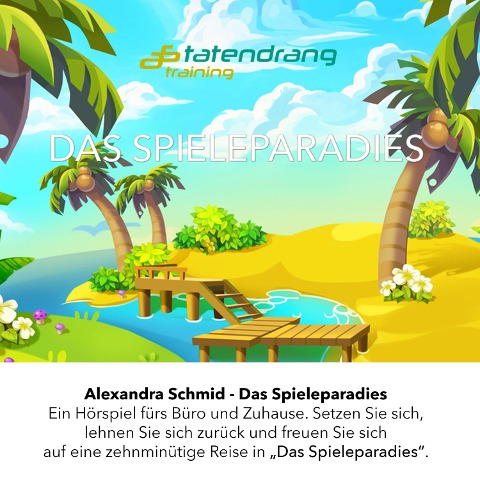 Das Spieleparadies - Alexandra Schmid
